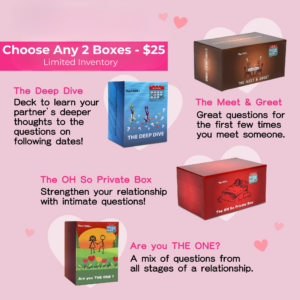 Choose any 2 dating card game boxes for $25 including Meet & Greet, Deep Dive, Oh So Private, and Are You THE ONE?